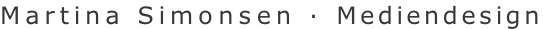 Martina Simonsen · Mediendesign
