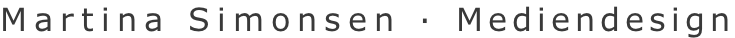 Martina Simonsen · Mediendesign